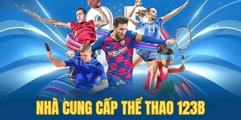 Nhà cung cấp uy tín góp phần thành công cho thể thao 123B