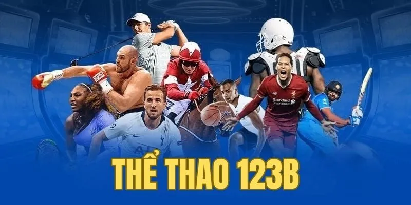 Thể thao 123B thu hút nhiều cược thủ với nhiều ưu điểm