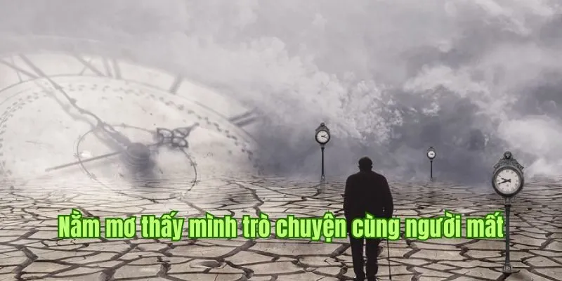 Nằm mơ thấy người chết là tình cũ từng thương trước kia